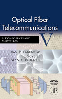 Optical Fiber Telecommunications V, A : components and subsystems /