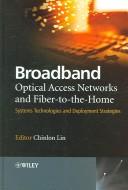 Broadband optical access networks and fiber-to-the-home : systems technologies and deployment strategies /