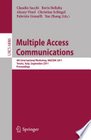 Multiple access communications : 4th International Workshop, MACOM 2011, Trento, Italy, September 12-13, 2011, proceedings /