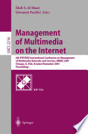 Management of multimedia on the Internet : 4th IFIP/IEEE International Conference on Management of Multimedia Networks and Services, MMNS 2001, Chicago, IL, USA, October 29-November 1, 2001 : proceedings /