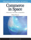 Commerce in space : infrastructures, technologies, and applications /