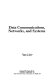 Data communications, networks, and systems /