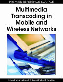 Multimedia transcoding in mobile and wireless networks /