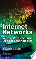 Internet networks : wireless, wireline, and optical technologies /