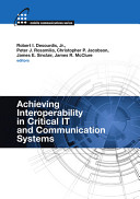 Achieving interoperability in critical IT and communication systems /
