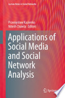 Applications of social media and social network analysis /