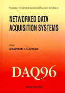 Proceedings of the 2nd International Data Acquisition Workshop on networked data acquisition systems : Osaka, Japan, 13-15 November 1996 /