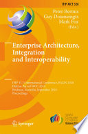 Enterprise architecture, integration and interoperability : IFIP TC 5 International Conference, EAI2N 2010, Held as Part of WCC 2010, Brisbane, Australia, September 20-23, 2010. Proceedings /