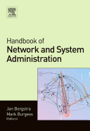 Handbook of network and system administration /
