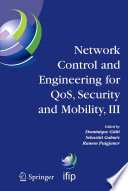 Network control and engineering for QOS, security and mobility, III /