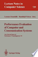 Performance evaluation of computer and communication systems : joint tutorial papers of Performance '93 and Sigmetrics '93 /