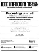 Proceedings : eighth annual joint conference of the IEEE Computer and Communications Societies; Technology: Emerging or converging? ; tutorials: April 23-24, 1989; technical sessions: April 25-27 1989; the Westin Hotel, Ottota, Ont., Canada /