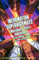 Information superhighways : multimedia users and futures /