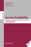 Service availability : Second International Service Availability Symposium, ISAS 2005, Berlin, Germany, April 25-26, 2005 : revised selected papers /