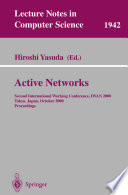 Active networks : second international working conference, IWAN 2000, Tokyo, Japan, October 16-18, 2000 : proceedings /