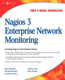Nagios 3 enterprise network monitoring : including plug-ins and hardware devices /