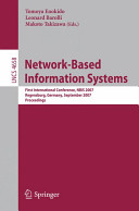 Network-based information systems : first international conference, NBiS 2007, Regensburg, Germany, September 3-7, 2007 : proceedings /