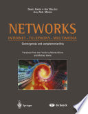 Networks : internet, telephony, multimedia : convergences and complementarities /