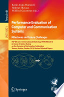 Performance evaluation of computer and communication systems : milestones and future challenges : IFIP WG 6.3/7.3 International Workshop, PERFORM 2010, in honor of Günter Haring on the occasion of his emeritus celebration, Vienna, Austria, October 14-16, 2010 : revised selected papers /