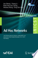 Ad Hoc Networks : 11th EAI International Conference, ADHOCNETS 2019, Queenstown, New Zealand, November 18-21, 2019, Proceedings /