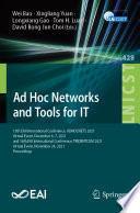 Ad Hoc Networks and Tools for IT : 13th EAI International Conference, ADHOCNETS 2021, Virtual Event, December 6-7, 2021, and 16th EAI International Conference, TRIDENTCOM 2021, Virtual Event, November 24, 2021, Proceedings /