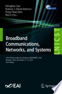 Broadband Communications, Networks, and Systems : 11th EAI International Conference, BROADNETS 2020, Qingdao, China, December 11-12, 2020, Proceedings /