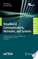 Broadband Communications, Networks, and Systems : 13th EAI International Conference, BROADNETS 2022, Virtual Event, March 12-13, 2023 Proceedings /