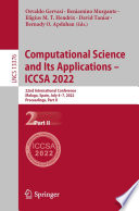Computational Science and Its Applications - ICCSA 2022 : 22nd International Conference, Malaga, Spain, July 4-7, 2022, Proceedings, Part II /