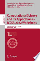 Computational Science and Its Applications - ICCSA 2022 Workshops : Malaga, Spain, July 4-7, 2022, Proceedings, Part I /
