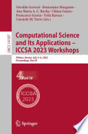 Computational Science and Its Applications - ICCSA 2023 Workshops : Athens, Greece, July 3-6, 2023, Proceedings, Part IV /