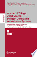 Internet of Things, Smart Spaces, and Next Generation Networks and Systems : 19th International Conference, NEW2AN 2019, and 12th Conference, ruSMART 2019, St. Petersburg, Russia, August 26-28, 2019, Proceedings /