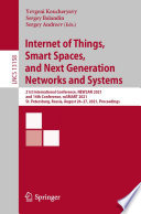 Internet of Things, Smart Spaces, and Next Generation Networks and Systems : 21st International Conference, NEW2AN 2021, and 14th Conference, ruSMART 2021, St. Petersburg, Russia, August 26-27, 2021, Proceedings /