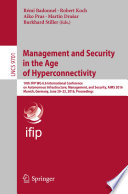 Management and Security in the Age of Hyperconnectivity : 10th IFIP WG 6.6 International Conference on Autonomous Infrastructure, Management, and Security, AIMS 2016, Munich, Germany, June 20-23, 2016, Proceedings /