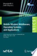 Mobile Wireless Middleware, Operating Systems and Applications : 9th EAI International Conference, MOBILWARE 2020, Hohhot, China, July 11, 2020, Proceedings /