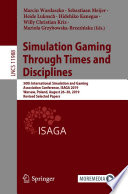 Simulation Gaming Through Times and Disciplines : 50th International Simulation and Gaming Association Conference, ISAGA 2019, Warsaw, Poland, August 26-30, 2019, Revised Selected Papers /