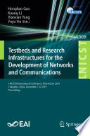 Testbeds and Research Infrastructures for the Development of Networks and Communications : 14th EAI International Conference, TridentCom 2019, Changsha, China, December 7-8, 2019, Proceedings /