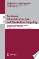 Databases, information systems, and peer-to-peer computing : international workshops, DBISP2P 2005/2006, Trondheim, Norway, August 28-29, 2005, Seoul, Korea, September 11, 2006 : revised selected papers /
