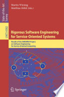 Rigorous software engineering for service-oriented systems : results of the SENSORIA Project on software engineering for service-oriented computing /