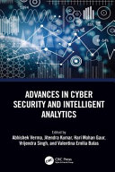 Advances in cyber security and intelligent analytics /