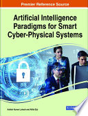 Artificial intelligence paradigms for smart cyber-physical systems /