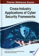 Cross-industry applications of cyber security frameworks /