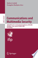 Communications and multimedia security : 10th IFIP TC-6 TC-11 International Conference, CMS 2006, Heraklion, Crete, Greece, October 19-21, 2006 : proceedings /