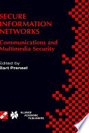 Secure information networks : communications and multimedia security : IFIP TC6/TC11 Joint Working Conference on Communications and Multimedia Security (CMS'99), September 20-21, 1999, Leuven, Belgium /