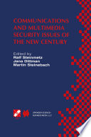 Communications and multimedia security issues of the new century /