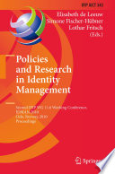 Policies and research in identity management : second IFIP WG 11.6 Working Conference, IDMAN 2010, Oslo, Norway, November 18-19, 2010, proceedings /
