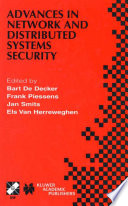 Advances in network and distributed systems security : IFIP TC11 WG11.4 First Annual Working Conference on Network Security : November 26-27, 2001, Leuven, Belgium /