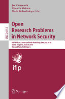 Open research problems in network security : IFIP WG 11.4 international workshop, iNetSec 2010, Sofia, Bulgaria, March 5-6, 2010 : revised selected papers /