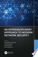 An interdisciplinary approach to modern network security /