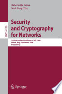 Security and cryptography for networks : 5th international conference, SCN 2006, Maiori, Italy, September 6-8, 2006 : proceedings /