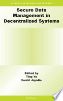 Secure data management in decentralized systems /